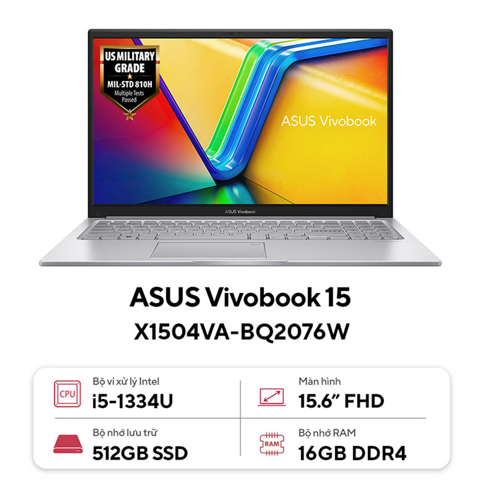 Laptop Asus Vivobook 15 X1504VA-BQ2076W (Intel Core i5-1334U | 16GB | 512GB | Intel Iris Xe | 15.6 inch FHD IPS | Win 11 | Bạc) 1 Laptop Asus Vivobook 15 X1504VA-BQ2076W (Intel Core i5-1334U | 16GB | 512GB | Intel Iris Xe | 15.6 inch FHD IPS | Win 11 | Bạc)