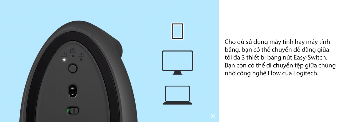 CHUỘT KHÔNG DÂY LOGITECH LIFT VERTICAL ERGONOMIC GRAPHITE (910-006479) (USB/BLUETOOTH) bảo hành chính hãng 12 tháng 11 CHUỘT KHÔNG DÂY LOGITECH LIFT VERTICAL ERGONOMIC GRAPHITE (910-006479) (USB/BLUETOOTH) bảo hành chính hãng 12 tháng - Ảnh 11