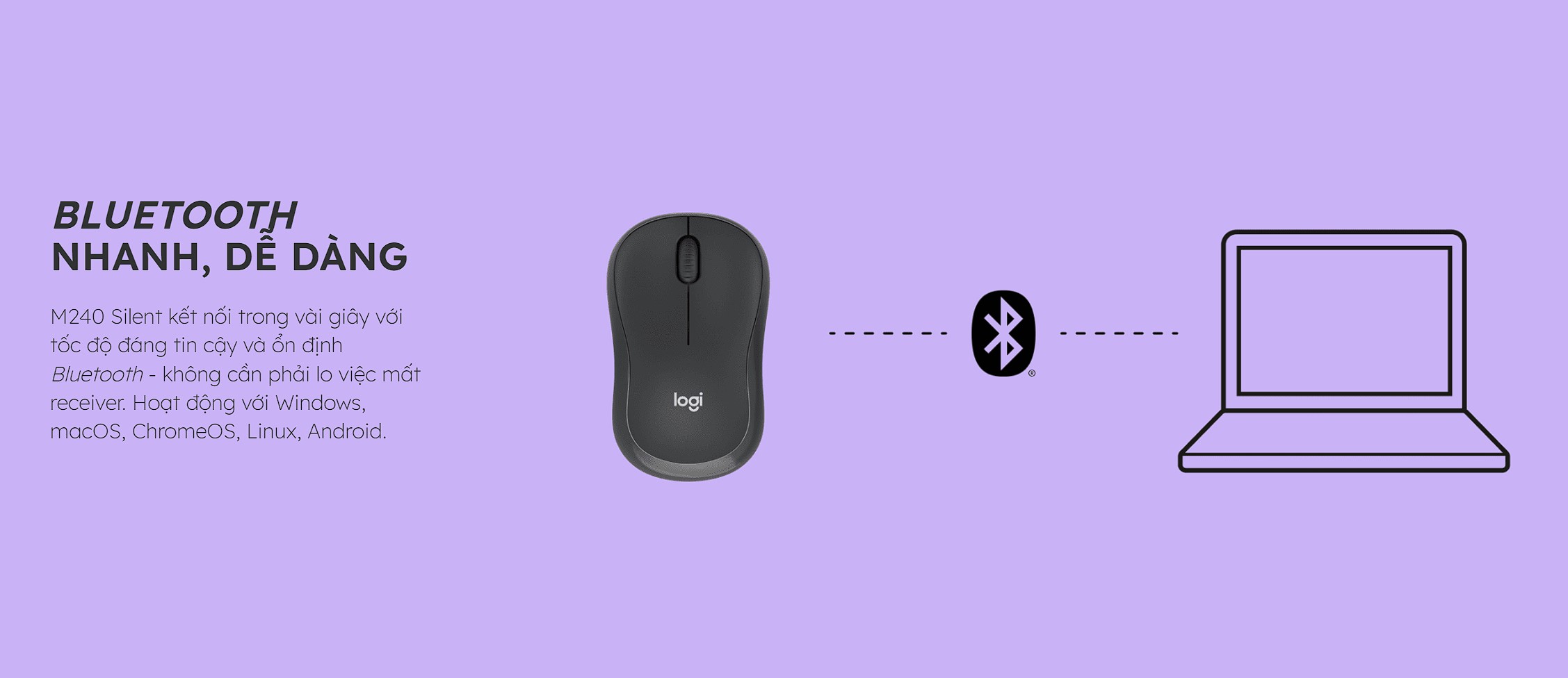 CHUỘT KHÔNG DÂY LOGITECH M240 SILENT GRAPHITE 910-007122 (BLUETOOTH + WIRELESS LOGI BOLT) bảo hành chính hãng 12 tháng 12 CHUỘT KHÔNG DÂY LOGITECH M240 SILENT GRAPHITE 910-007122 (BLUETOOTH + WIRELESS LOGI BOLT) bảo hành chính hãng 12 tháng - Ảnh 12